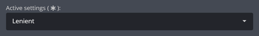 The active settings drop-down with the Lenient option selected