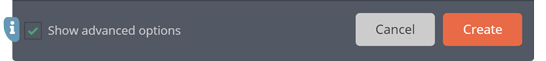The 'Show advanced options' checkbox The 'Show advanced options' checkbox