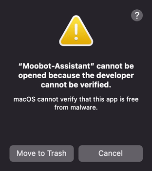 Error from MacOS, Moobot Assistant cannot be opened because the developer cannot be verified Error from MacOS, Moobot Assistant cannot be opened because the developer cannot be verified